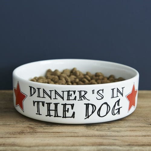 DINNER’S IN THE DOG- DOG BOWL