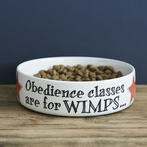 OBEDIENCE CLASSES ARE FOR WIMPS- DOD BOWL